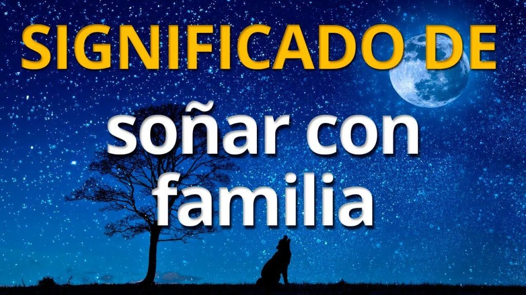 que significa sonar con familiares