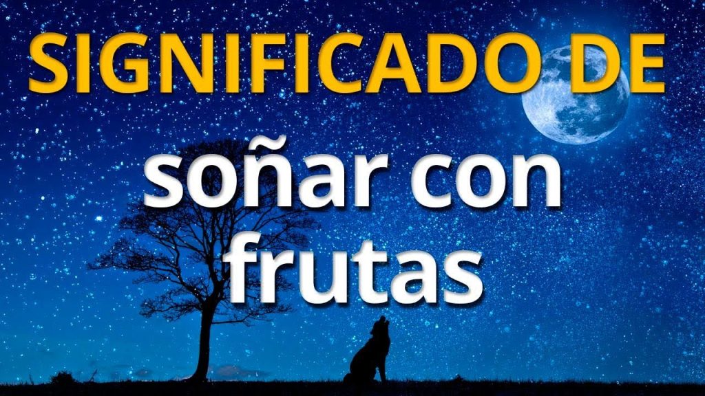 que significa sonar con fruta