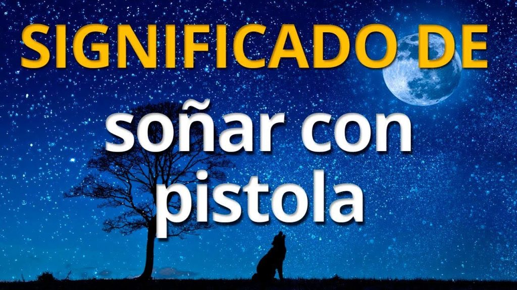 que significa sonar con pistola