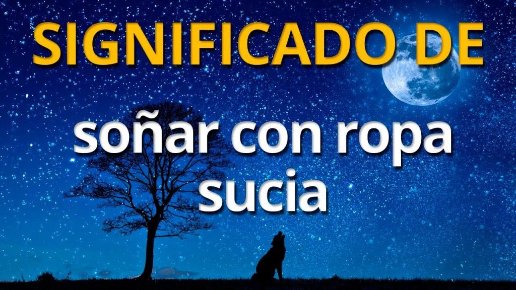 que significa sonar con ropa sucia