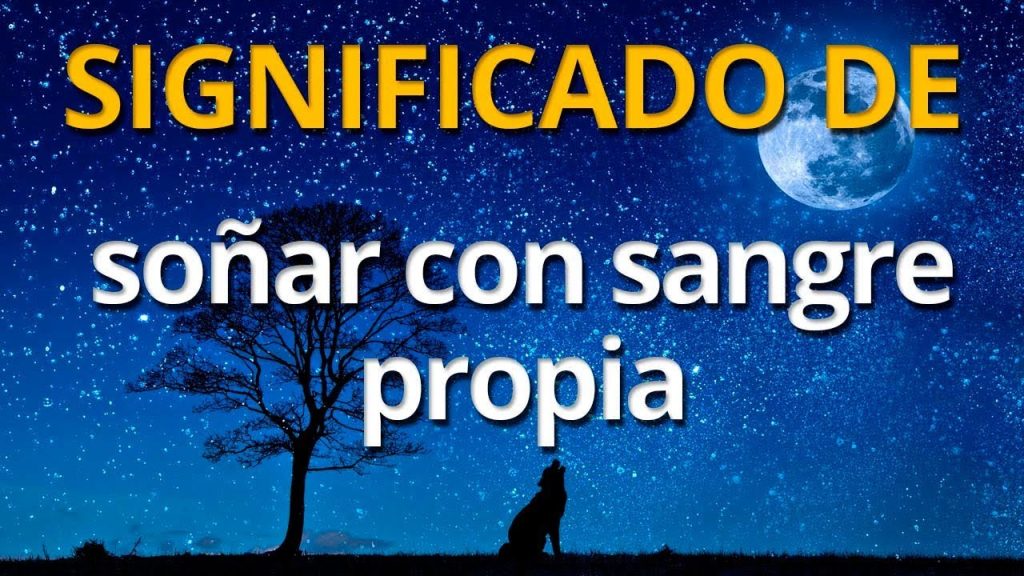 que significa sonar con sangre propia