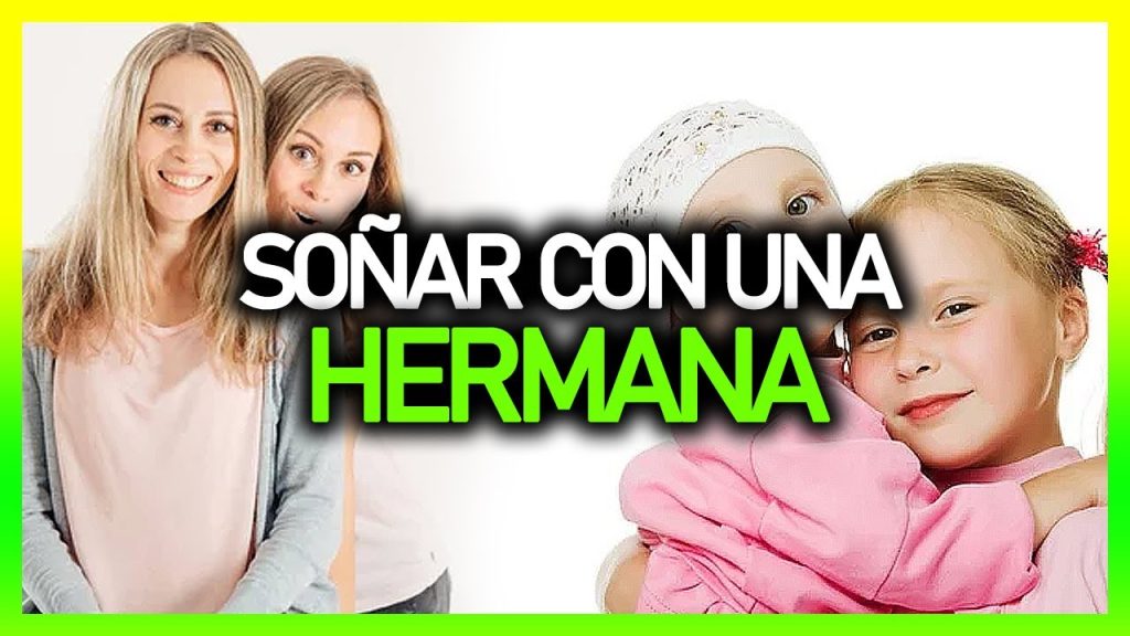 que significa sonar con tu hermana