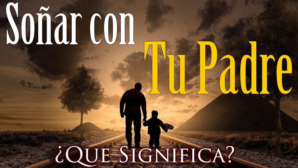 que significa sonar con tu papa