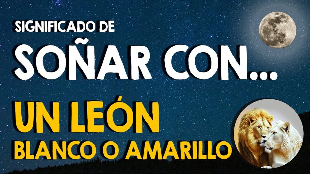 que significa sonar con un leon amarillo