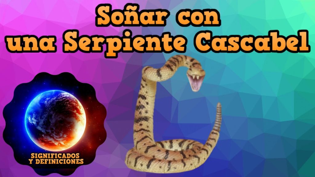 que significa sonar con viboras de cascabel 1