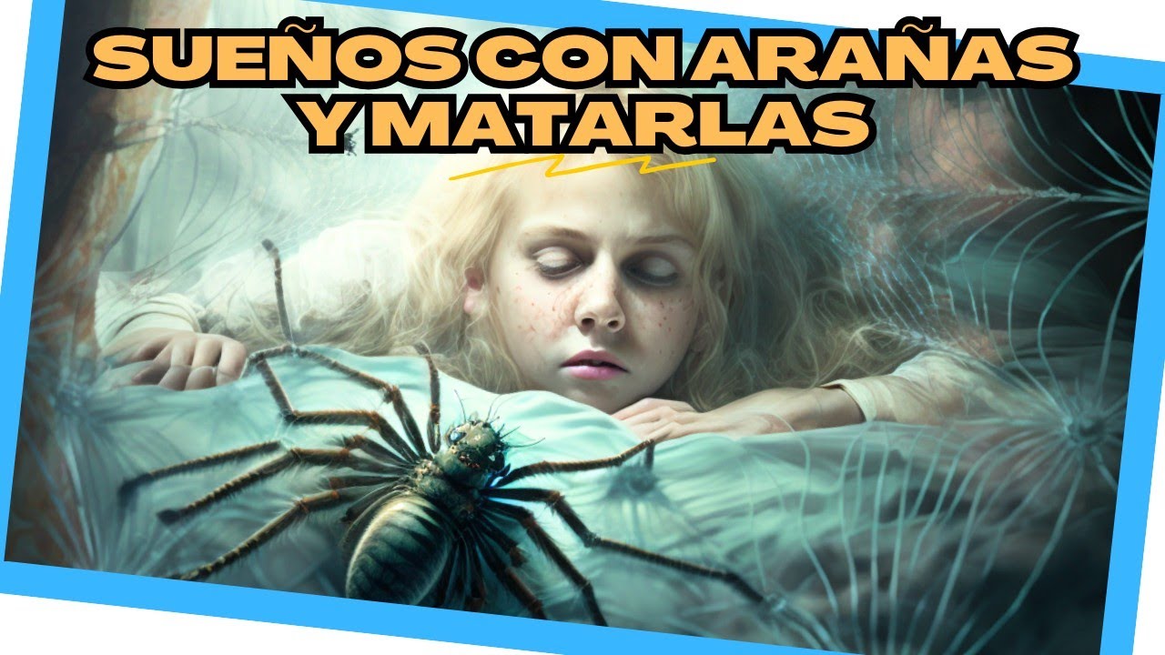 Desentrañando los Misterios: Significado de Soñar con Arañas y Matarlas - Guía Completa