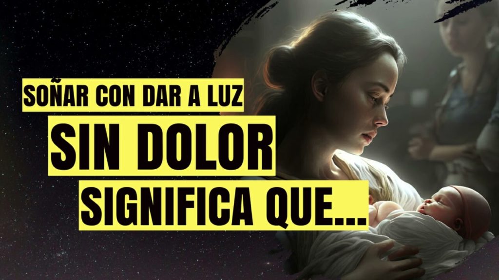 sonar con dar a luz sin dolor