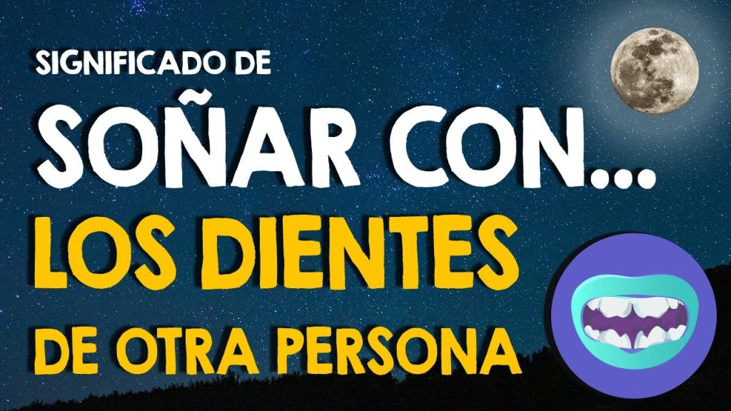 sonar con dientes de otra persona