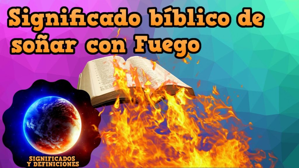 sonar con fuego significado biblico