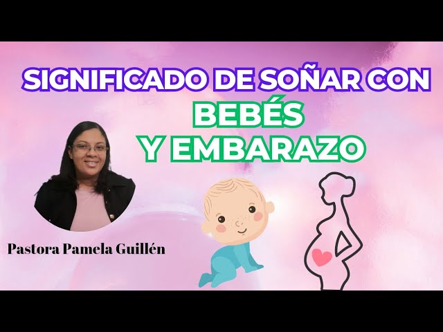 que significa sonar con bebes y embarazos 1