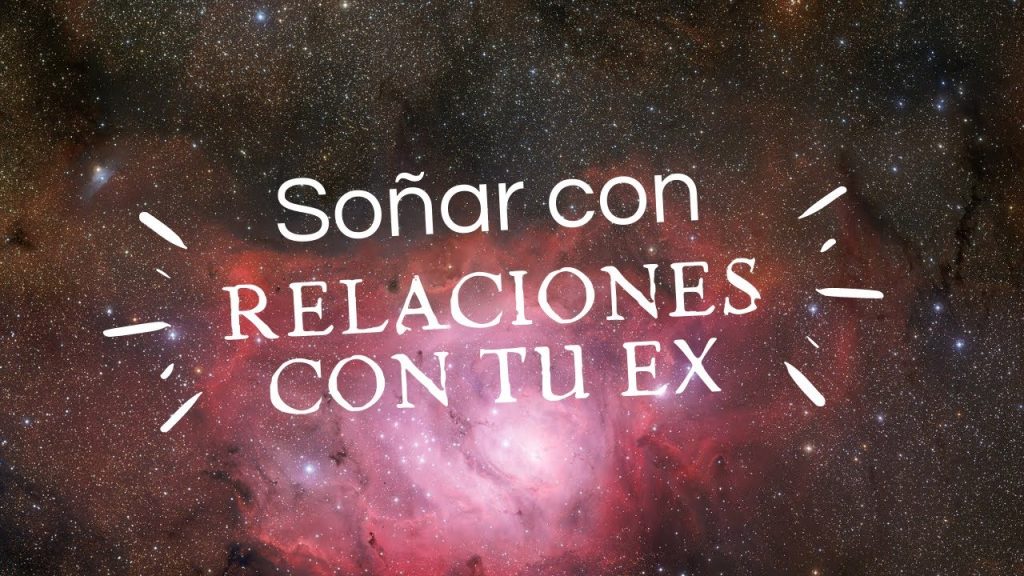 que significa sonar con tu ex novio teniendo relaciones 2