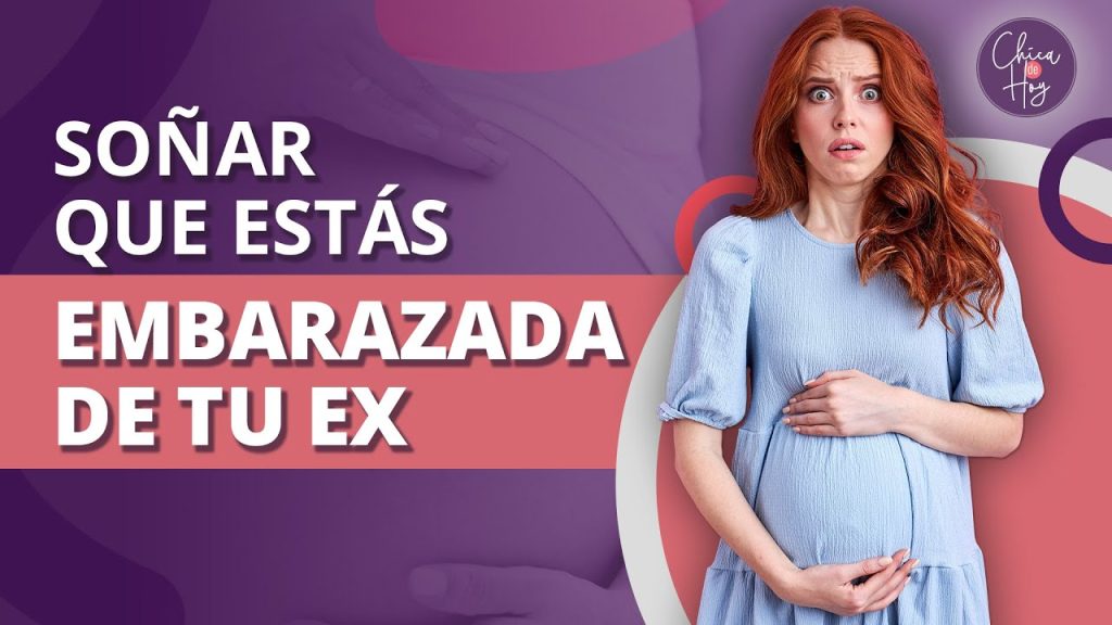 que significa sonar con tu ex y que estas embarazada 1