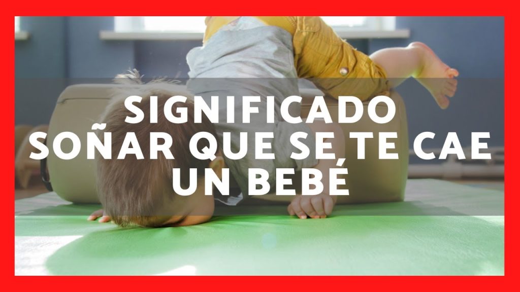 que significa sonar con un bebe que se cae 1